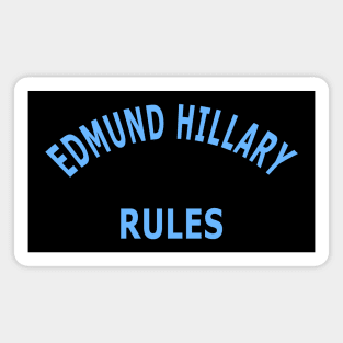 Edmund Hillary Rules Magnet